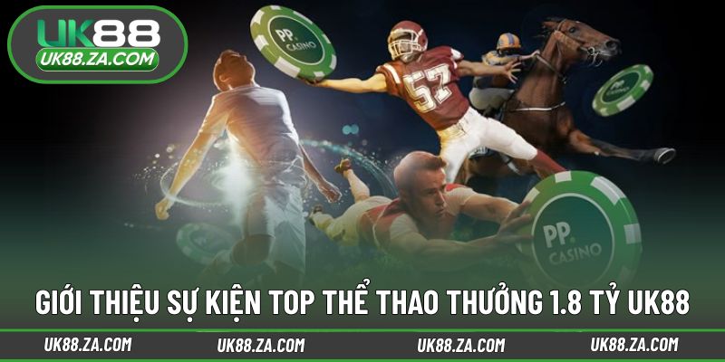 Thông tin về chương trình top thể thao thưởng 1.8 tỷ